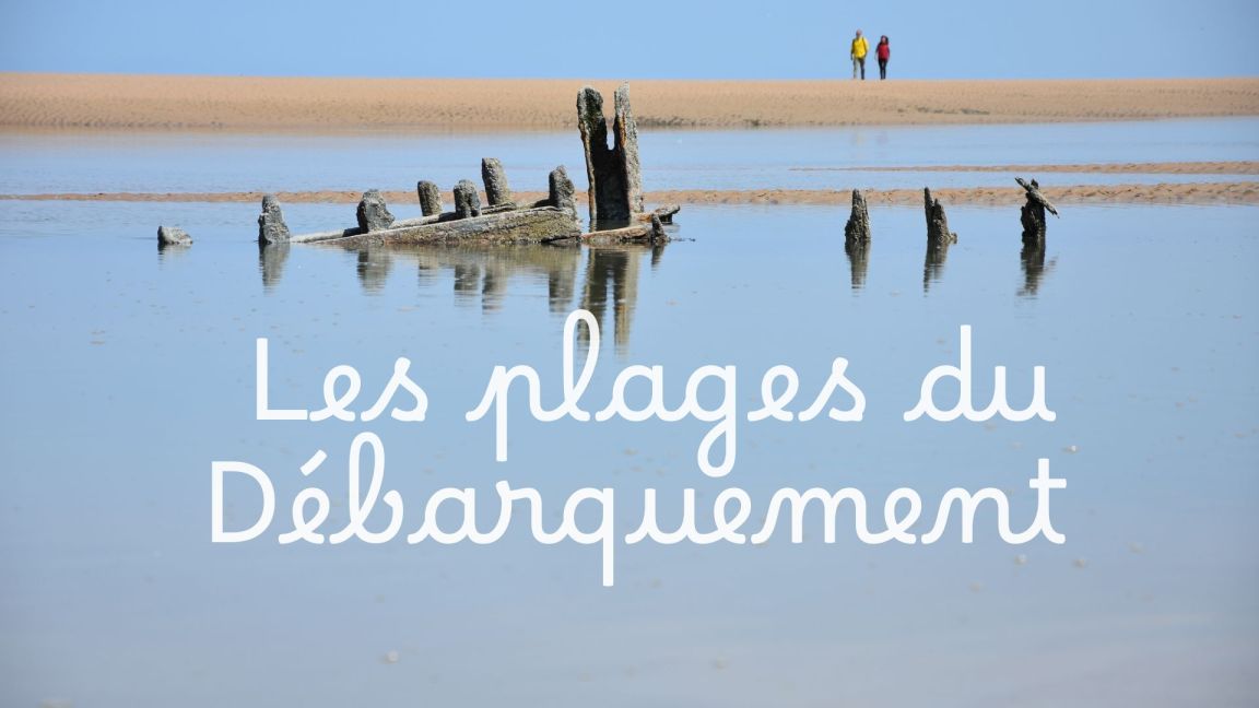 Normandie – Visiter les plages du Débarquement :  10 lieux&nbsp;mythiques