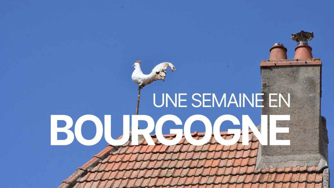 Une semaine en  Bourgogne : notre&nbsp;itinéraire