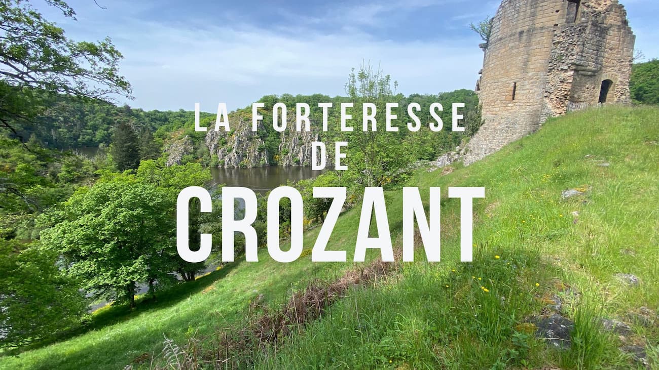 Crozant : De belles ruines au cœur de la Creuse