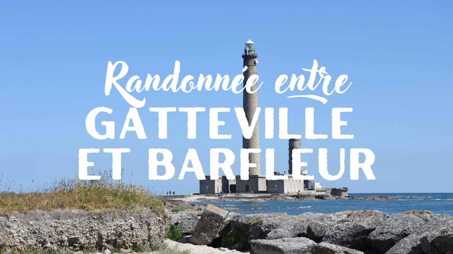 Randonnée entre le phare de Gatteville et Barfleur