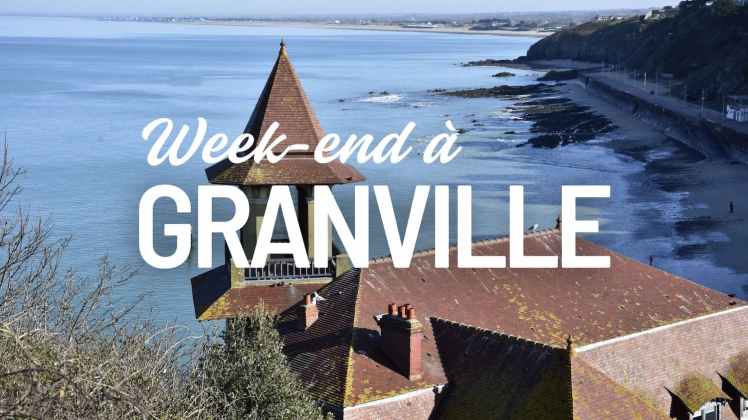Week-end à Granville dans le sud de la Manche en Normandie