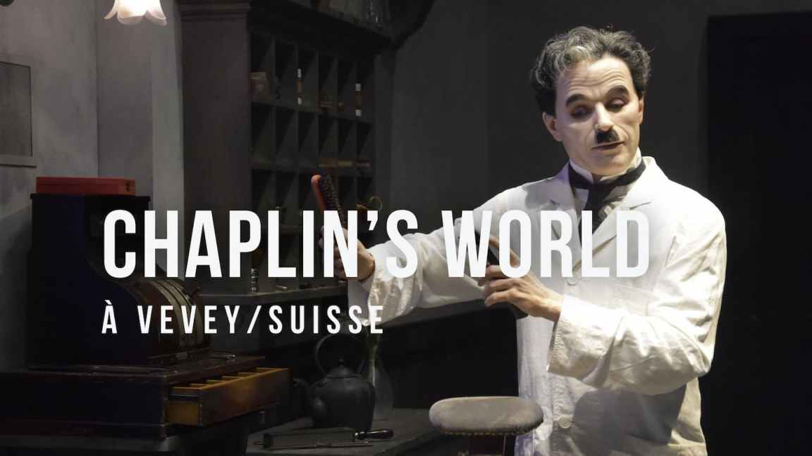 Chaplin’s World à Vevey : de Charlot au Manoir de&nbsp;Ban
