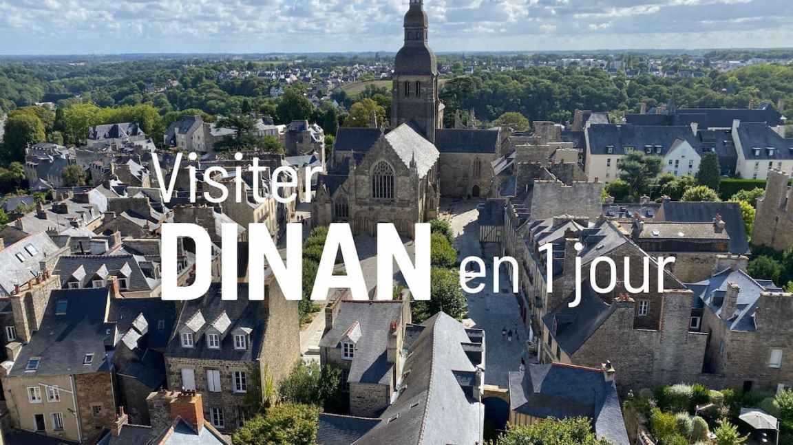 Visiter Dinan en 1 jour : que faire et que voir&nbsp;?