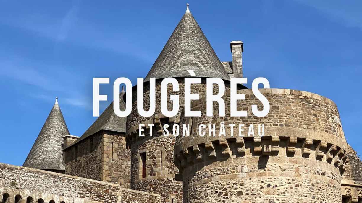 Le château de Fougères en Bretagne