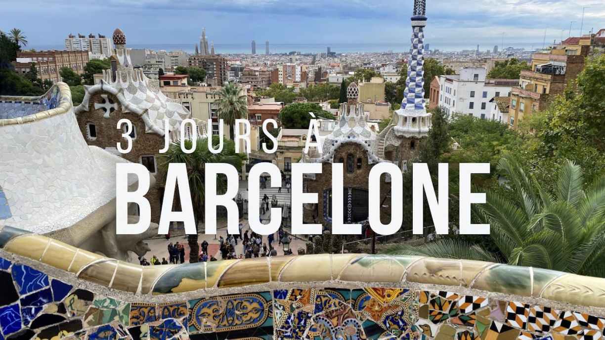 Trois jours pour découvrir Barcelone, en Catalogne